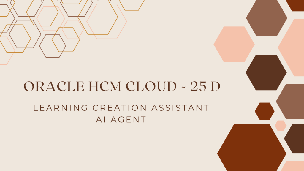 𝗟𝗲𝗮𝗿𝗻𝗶𝗻𝗴 𝗖𝗿𝗲𝗮𝘁𝗶𝗼𝗻 𝗔𝘀𝘀𝗶𝘀𝘁𝗮𝗻𝘁 𝗔𝗜 𝗔𝗴𝗲𝗻𝘁 – 𝗢𝗿𝗮𝗰𝗹𝗲 𝗛𝗖𝗠&nbsp;𝟮𝟱𝗗